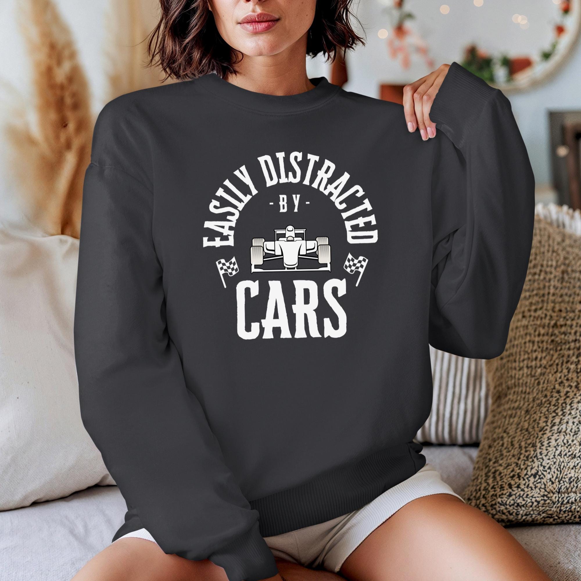 Easily Distracted By Cars Sweatshirt: Funny Racing Crewneck | Car Enthusiast Gift